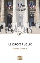 Couverture du livre « Le droit public (2e édition) » de Didier Truchet aux éditions Que Sais-je ?