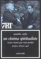 Couverture du livre « Un cinema spiritualiste » de Predal R aux éditions Cerf