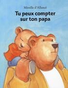 Couverture du livre « Tu peux compter sur ton papa » de Allance Mireille D aux éditions Ecole Des Loisirs