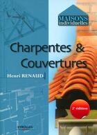 Couverture du livre « Charpentes et couvertures (2e édition) » de Henri Renaud aux éditions Eyrolles