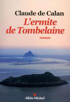 Couverture du livre « L'ermite de Tombelaine » de Claude De Calan aux éditions Albin Michel