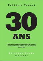 Couverture du livre « 30 ans » de Frederic Taddei aux éditions Grasset Et Fasquelle