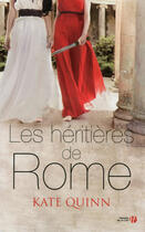 Couverture du livre « Les héritières de Rome » de Kate Quinn aux éditions Presses De La Cite