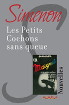 Couverture du livre « Les petits cochons sans queue » de Georges Simenon aux éditions Omnibus