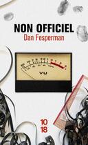 Couverture du livre « Non officiel » de Dan Fesperman aux éditions 10/18