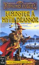 Couverture du livre « Les Royaumes Oubliés - Elminster Tome 2 : Elminster à Myth Drannor » de Ed Greenwood aux éditions Fleuve Editions