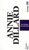 Couverture du livre « En vivant, en écrivant » de Annie Dillard aux éditions Christian Bourgois