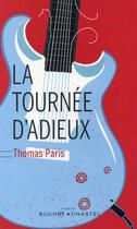 Couverture du livre « La tournée d'adieux » de Thomas Paris aux éditions Buchet Chastel