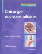 Couverture du livre « Chirurgie des voies biliaires » de Gigot aux éditions Elsevier-masson