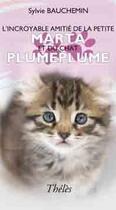 Couverture du livre « L'incroyable amitié de la petite Marta et du chat Plumeplume » de Sylvie Bauchemin aux éditions Theles