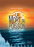 Couverture du livre « La mort du poisson » de Bernard Mazera aux éditions Amalthee