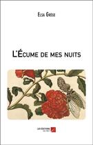 Couverture du livre « L'écume de mes nuits » de Elsa Grege aux éditions Editions Du Net