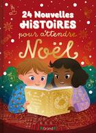 Couverture du livre « 24 nouvelles histoires pour attendre Noël » de Anne Kalicky et Amelie Videlo aux éditions Grund