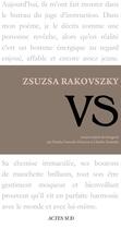 Couverture du livre « VS » de Zsuzsa Rakovsky aux éditions Editions Actes Sud