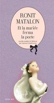 Couverture du livre « Et la mariée ferma la porte » de Ronit Matalon aux éditions Actes Sud