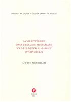 Couverture du livre « La Vie Litteraire Dans L Espagne Musulmane Sous Les Muluk Al-Tawa If Ve-Xie Siecles » de Abdesselem aux éditions Ifpo