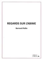 Couverture du livre « Regards sur l'abîme » de Bernard Pollin aux éditions L'officine