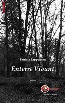 Couverture du livre « Enterré vivant » de Rappeneau Patricia aux éditions Ex Aequo