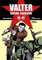 Couverture du livre « Valter défend Sarajevo 44-45 » de Ahmet Muminovic aux éditions Riveneuve