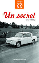 Couverture du livre « Un secret » de Serge Camaille aux éditions Marivole Editions