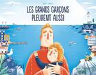 Couverture du livre « Les grands garçons pleurent aussi » de Jonty Howley aux éditions Kimane