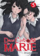 Couverture du livre « Dans l'intimité de Marie Tome 5 » de Shûzô Oshimi aux éditions Akata
