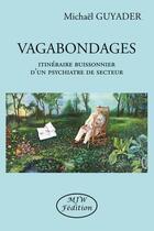 Couverture du livre « Vagabondages : itineraire buissonnier d'un psychiatre de secteur » de Michael Guyader aux éditions Mjw