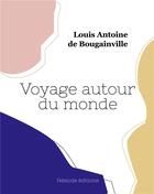 Couverture du livre « Voyage autour du monde » de Louis-Antoine De Bougainville aux éditions Hesiode