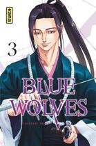 Couverture du livre « Blue wolves Tome 3 » de Yasuda Tsuyoshi aux éditions Kana