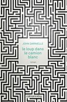 Couverture du livre « Le loup dans le camion blanc » de John Darnielle aux éditions Calmann-levy