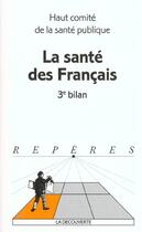 Couverture du livre « La santé des Français - 3ème bilan » de Hcsp (Haut Comité De La Santé Publique) aux éditions La Decouverte