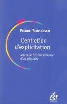 Couverture du livre « Entretien d explicitation » de Vermersch P aux éditions Esf