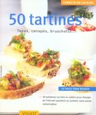 Couverture du livre « 50 Tartines ; Tapas, Canapes, Bruschetta » de Schinharl Cornelia aux éditions Vigot