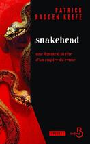 Couverture du livre « Snakehead - Une femme à la tête d'un empire du crime » de Patrick Radden Keefe aux éditions Belfond