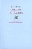 Couverture du livre « Chemins de traverse » de Louise Herlin aux éditions La Difference