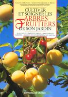 Couverture du livre « Cultiver et soigner les arbres fruitiers de son jardin » de Christophe Lorgnier Du Mesnil et Chantal De Rosamel aux éditions De Vecchi