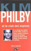 Couverture du livre « Kim Philby Et Le Club Des Espions » de Pierre Copernik aux éditions Solar