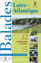 Couverture du livre « Balades en loire-atlantique » de Cdt De Loire-Atlanti aux éditions Ouest France