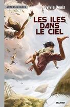 Couverture du livre « Les îles dans le ciel ; le peuple du cygne » de Sylvie Denis aux éditions Mango