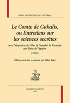 Couverture du livre « Le comte de Gabalis ou entretiens sur les sciences secrètes » de Henri De Montfaucon Villars aux éditions Honore Champion