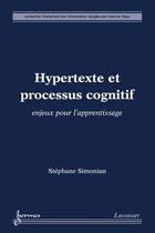 Couverture du livre « Hypertexte et processus cognitif ; enjeux pour l'apprentissage » de Stéphane Simonian aux éditions Hermes Science Publications