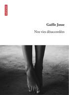 Couverture du livre « Nos vies désaccordées » de Gaelle Josse aux éditions Autrement
