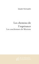 Couverture du livre « Les Chemins De L'Esperance » de Ferroukhi Zoubir aux éditions Le Manuscrit