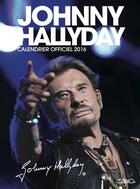 Couverture du livre « Johnny Hallyday ; calendrier officiel 2016 » de Johnny Hallyday aux éditions Michel Lafon