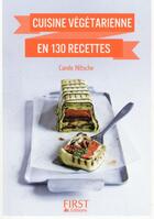Couverture du livre « Cuisine végétarienne en 130 recettes » de Carole Nitsche aux éditions First