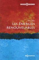 Couverture du livre « Les énergies renouvelables » de Nick Jelley aux éditions Edp Sciences