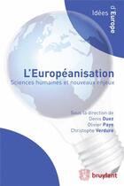 Couverture du livre « L'européanisation ; sciences et nouveaux jeux » de Denis Duez et Olivier Paye aux éditions Bruylant