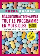 Couverture du livre « Internat de pharmacie : Tout le programme en mots-clés ; 85 fiches de synthèse » de Elissa Kansou et Noemie Bouillon aux éditions De Boeck Superieur