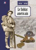Couverture du livre « Le soldat américain » de Dominique Francois aux éditions Orep