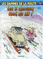 Couverture du livre « Les damnés de la route Tome 9 : les 2 chevaux font du ski » de Rudy et Achde aux éditions Bamboo